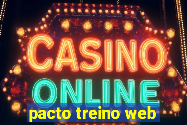 pacto treino web